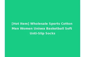 [Hot Item] Wholesale Sports Cotton Men Women Unisex Basketball Soft Unti-Slip Socks