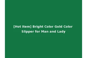 [Hot Item] Bright Color Gold Color Slipper for Man and Lady