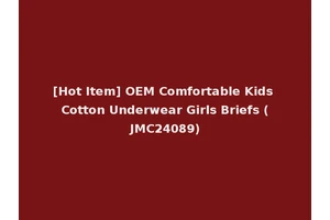 [Hot Item] OEM Comfortable Kids Cotton Underwear Girls Briefs (JMC24089)