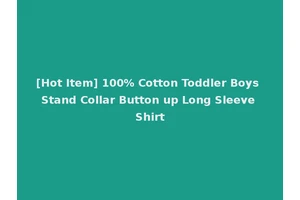 [Hot Item] 100% Cotton Toddler Boys Stand Collar Button up Long Sleeve Shirt