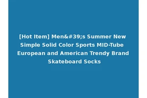 [Hot Item] Men's Summer New Simple Solid Color Sports MID-Tube European and American Trendy Brand Skateboard Socks