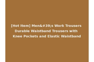 [Hot Item] Men's Work Trousers Durable Waistband Trousers with Knee Pockets and Elastic Waistband