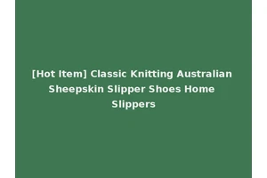 [Hot Item] Classic Knitting Australian Sheepskin Slipper Shoes Home Slippers