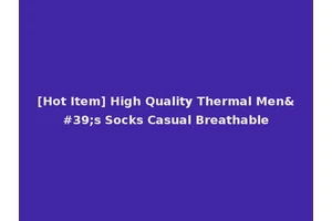 [Hot Item] High Quality Thermal Men's Socks Casual Breathable