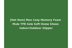 [Hot Item] Men Cozy Memory Foam Mule TPR Sole Soft Home Shoes Indoor/Outdoor Slipper