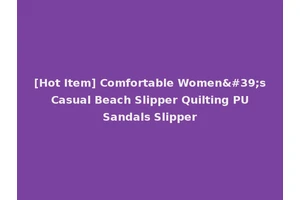 [Hot Item] Comfortable Women's Casual Beach Slipper Quilting PU Sandals Slipper