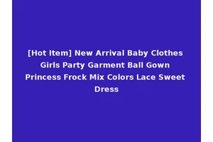 [Hot Item] New Arrival Baby Clothes Girls Party Garment Ball Gown Princess Frock Mix Colors Lace Sweet Dress