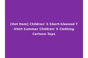 [Hot Item] Children′ S Short-Sleeved T-Shirt Summer Children′ S Clothing Cartoon Tops