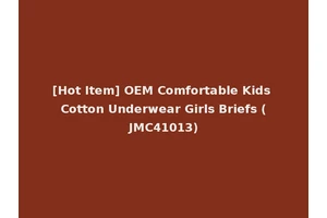 [Hot Item] OEM Comfortable Kids Cotton Underwear Girls Briefs (JMC41013)