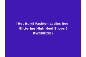 [Hot Item] Fashion Ladies Red Glittering High Heel Shoes (RW28815B)