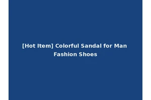 [Hot Item] Colorful Sandal for Man Fashion Shoes