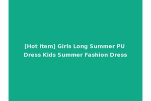 [Hot Item] Girls Long Summer PU Dress Kids Summer Fashion Dress