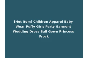 [Hot Item] Children Apparel Baby Wear Puffy Girls Party Garment Wedding Dress Ball Gown Princess Frock