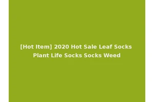 [Hot Item] 2020 Hot Sale Leaf Socks Plant Life Socks Socks Weed