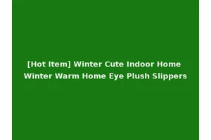 [Hot Item] Winter Cute Indoor Home Winter Warm Home Eye Plush Slippers