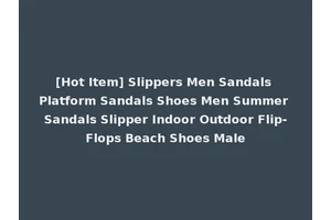 [Hot Item] Slippers Men Sandals Platform Sandals Shoes Men Summer Sandals Slipper Indoor Outdoor Flip-Flops Beach Shoes Male