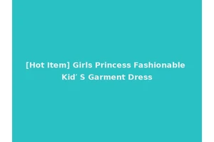 [Hot Item] Girls Princess Fashionable Kid′ S Garment Dress