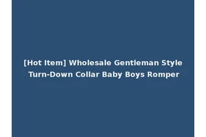 [Hot Item] Wholesale Gentleman Style Turn-Down Collar Baby Boys Romper