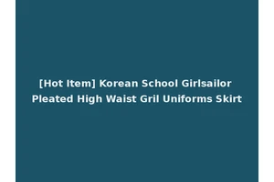[Hot Item] Korean School Girlsailor Pleated High Waist Gril Uniforms Skirt
