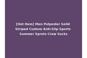[Hot Item] Men Polyester Solid Striped Custom Anti-Slip Sports Summer Sprots Crew Socks