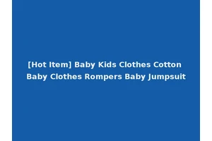 [Hot Item] Baby Kids Clothes Cotton Baby Clothes Rompers Baby Jumpsuit