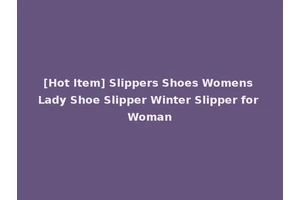 [Hot Item] Slippers Shoes Womens Lady Shoe Slipper Winter Slipper for Woman