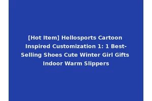 [Hot Item] Hellosports Cartoon Inspired Customization 1: 1 Best-Selling Shoes Cute Winter Girl Gifts Indoor Warm Slippers