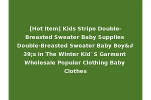 [Hot Item] Kids Stripe Double-Breasted Sweater Baby Supplies Double-Breasted Sweater Baby Boy's in The Winter Kid′ S Garment Wholesale Popular Clothing Baby Clothes