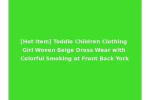 [Hot Item] Toddle Children Clothing Girl Woven Beige Dress Wear with Colorful Smoking at Front Back York