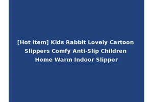 [Hot Item] Kids Rabbit Lovely Cartoon Slippers Comfy Anti-Slip Children Home Warm Indoor Slipper
