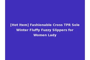 [Hot Item] Fashionable Cross TPR Sole Winter Fluffy Fuzzy Slippers for Women Lady