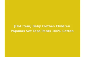 [Hot Item] Baby Clothes Children Pajamas Set Tops Pants 100% Cotton