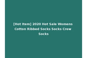 [Hot Item] 2020 Hot Sale Womens Cotton Ribbed Socks Socks Crew Socks