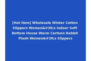 [Hot Item] Wholesale Winter Cotton Slippers Women's Indoor Soft Bottom House Warm Cartoon Rabbit Plush Women's Slippers