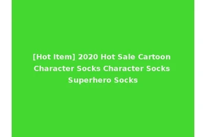 [Hot Item] 2020 Hot Sale Cartoon Character Socks Character Socks Superhero Socks