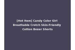 [Hot Item] Candy Color Girl Breathable Crotch Skin-Friendly Cotton Boxer Shorts