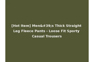 [Hot Item] Men's Thick Straight Leg Fleece Pants - Loose Fit Sporty Casual Trousers