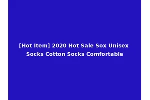 [Hot Item] 2020 Hot Sale Sox Unisex Socks Cotton Socks Comfortable