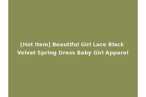 [Hot Item] Beautiful Girl Lace Black Velvet Spring Dress Baby Girl Apparel