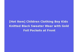 [Hot Item] Children Clothing Boy Kids Knitted Black Sweater Wear with Gold Foil Pockets at Front
