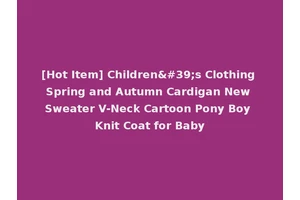 [Hot Item] Children's Clothing Spring and Autumn Cardigan New Sweater V-Neck Cartoon Pony Boy Knit Coat for Baby