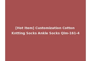 [Hot Item] Customization Cotton Kntting Socks Ankle Socks Qlm-161-4