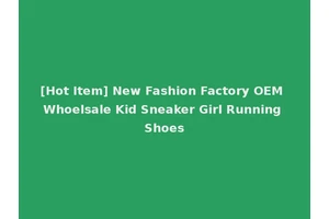 [Hot Item] New Fashion Factory OEM Whoelsale Kid Sneaker Girl Running Shoes