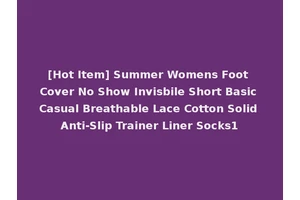 [Hot Item] Summer Womens Foot Cover No Show Invisbile Short Basic Casual Breathable Lace Cotton Solid Anti-Slip Trainer Liner Socks1