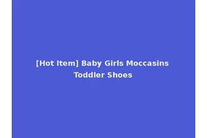 [Hot Item] Baby Girls Moccasins Toddler Shoes