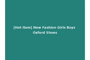 [Hot Item] New Fashion Girls Boys Oxford Shoes
