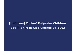 [Hot Item] Cotton/ Polyester Children Boy T- Shirt in Kids Clothes Sq-6293