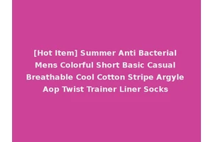 [Hot Item] Summer Anti Bacterial Mens Colorful Short Basic Casual Breathable Cool Cotton Stripe Argyle Aop Twist Trainer Liner Socks