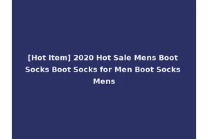 [Hot Item] 2020 Hot Sale Mens Boot Socks Boot Socks for Men Boot Socks Mens