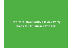 [Hot Item] Bonnybilly Flower Party Dress for Children Little Girl